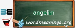 WordMeaning blackboard for angelim